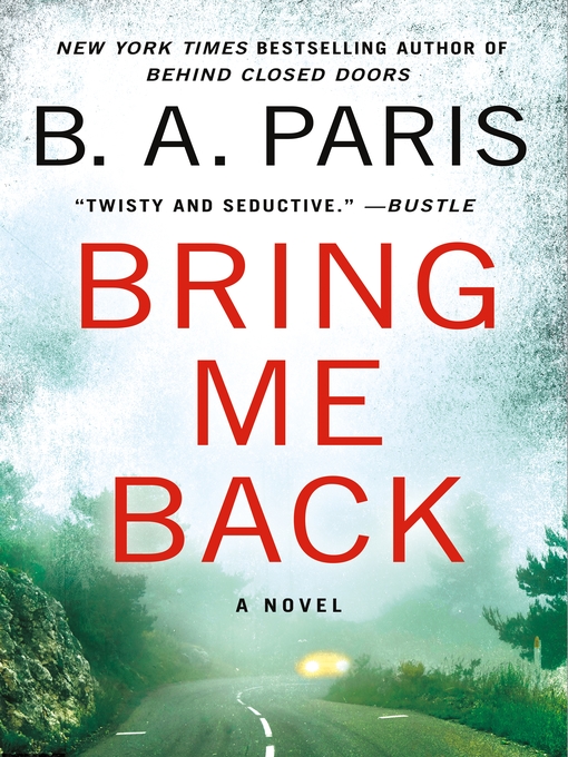 Title details for Bring Me Back by B.A. Paris - Wait list